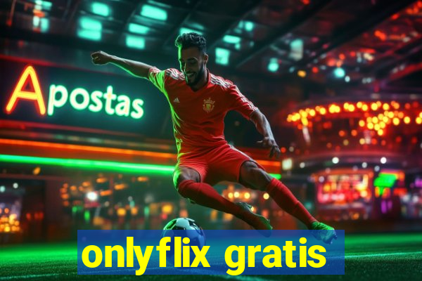 onlyflix gratis